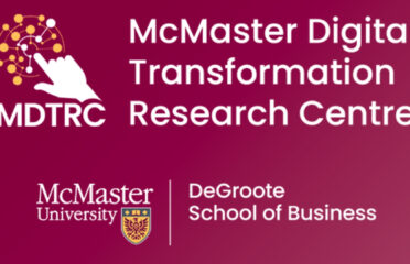 McMaster Digital Transformation Research Centre (MDTRC)